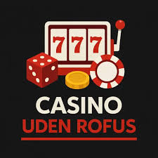 Bedste Casino Uden Rufus – Find Dit Drømme Casino Bedste Casino Uden Rufus – Find Dit Drømme Casino